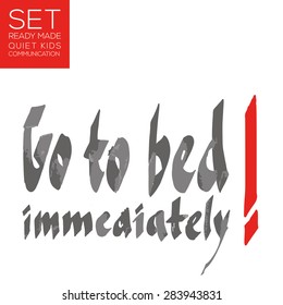 Go to bed immediately! - hand written lettering illustration