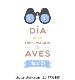 Go Birding Day in Spanish. Dia de la observacion de aves. April 24. Binoculars with birds. Vector illustration, flat design