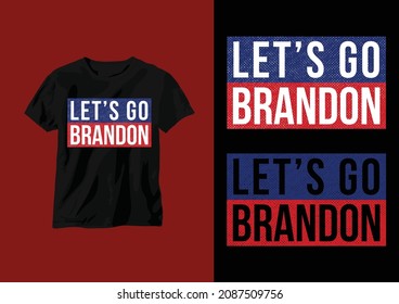 Let’s Go,  Brandon T-shirt design. This design can be used on T-Shirts, Mugs, Bags, Poster Cards and much more. svg