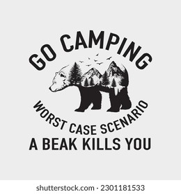 Go Camping Outside Worst Case Scenario A Bear Kills You