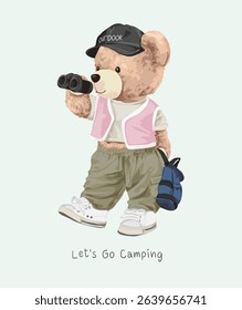 go camping slogan with bear doll with binocular vector illustration