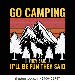 Go camping they said it'll be fun they said - graphic artwork for prints, t-shirt, mug, poster, and many other tasks. Mountain with tree retro vintage print design.
