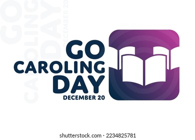 Go Caroling Day. December 20. Vector illustration. Holiday poster