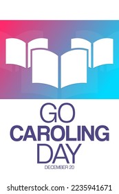 Go Caroling Day. December 20. Vector illustration. Holiday poster