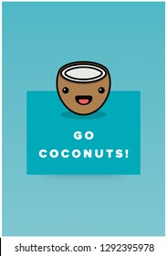 Go coconuts Quote Poster Design 