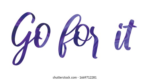 Go for it Colorful isolated vector saying
