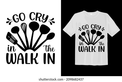 Go cry in the walk in