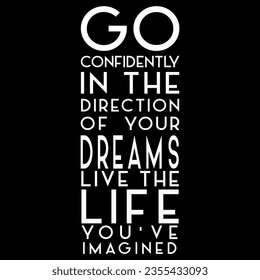 Go in the direction pf your dream, inspirational vector texte 