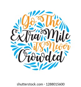 Go The Extra Mile. Motivational Quote For Better Life