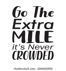 Go Extra Mile Never Crowded Letter Stock Vector (Royalty Free ...