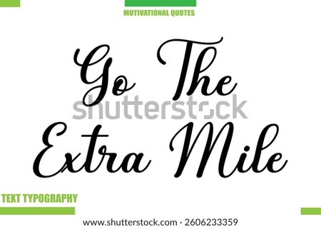 Go The Extra Mile Stylish Typography Text Motivational Quotes