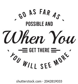 Go Far Possible When You Get Stock Vector (royalty Free) 2042819033 