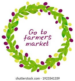 Go to farmers market. Card banner template green and black olives. text, calligraphy, lettering, doodle by hand isolated on white background. Vector