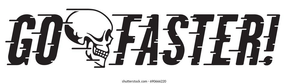 Go Faster Retro Design with Skull and Speed Lines
Vintage style vector hot rod, motorcycle, car design with custom speed line typography. svg