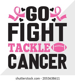 Go Fight Tackle Cancer, Breast Cancer Awareness Month, Printable Vector Illustration
