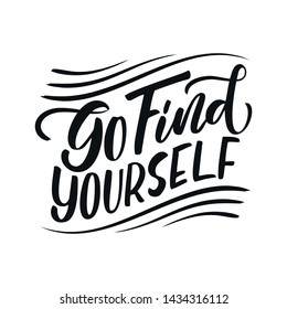 Go find yourself summer beach quote. Hand drawn vector inspirational brush lettering phrase, isolated on white. Modern calligraphy. Typography poster, tee shirt print, gift card 