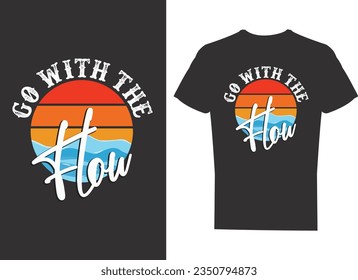 Go with the flow print ready t shirt design