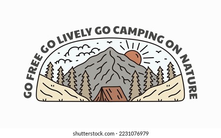 Go free go lively go camping design for badge, sticker, patch, t shirt design, etc