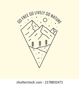 Go free go lively go nature mountain in mono line for badge patch emblem graphic vector art t-shirt design
