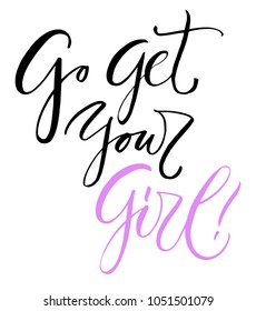 Go get your girl quote