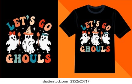 Let’s go ghouls Halloween Party Shirts, 2023 Lettering text print for cricut.