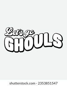 let’s go ghouls retro svg t-shirt design