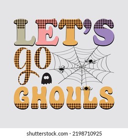 Let’s go ghouls Sublimation T-shirt Design