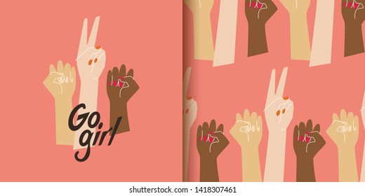 Go girl illustration with raised women hands, seamless pattern and lettering