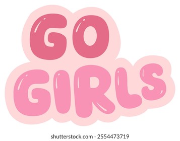 go girls sticker woman quotes wording inspirational colorful pink slogan calligraphy 