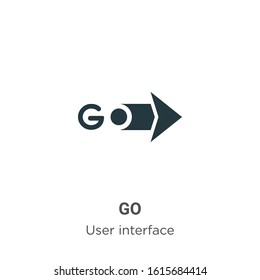 Go glyph icon vector on white background. Flat vector go icon symbol sign from modern user interface collection for mobile concept and web apps design.