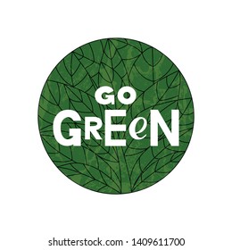 Go green concept with hand drawn lettering and illustration of green round tree in minimalist style for World environment day. Ecology. Vector illustration for logotype, banner, poster, label. EPS10