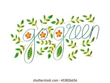 Go green concept.  Hand drawn background with leaves. 