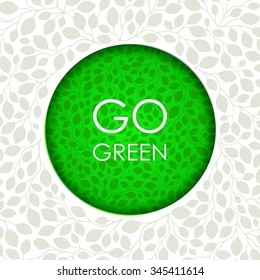 Go green. Creative banner design on the theme of ecology