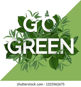 Go green day. ECO friendly Ecology concept. realistic tree leaves and simple green design Vector illustration.