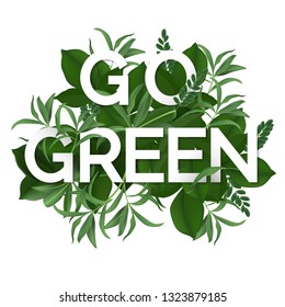 Go green day. ECO friendly Ecology concept. realistic tree leaves and simple green design Vector illustration.