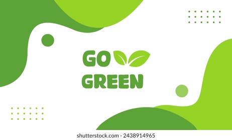 Go Green design template. Simple Vector Organic Background. Earth day event