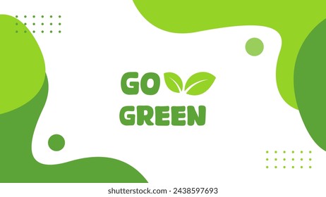 Go Green design template. Vector organic Background. Earth day event
