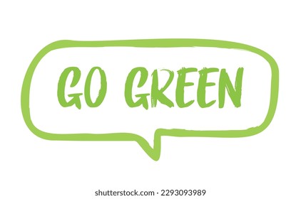 Vamos verde. Mensaje ecológico en el discurso de la burbuja. Globo de diálogo con la frase ambiental.