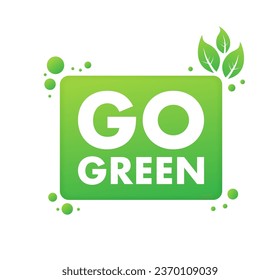 Go Green icon. Eco-friendly sign. Embrace Environmental Sustainability. Vector stock illustration