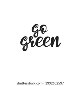 Go green Lettering design. Vector illustration.