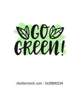 Go green lettering logo on handdrawn background. Save the enviroment vector concept. Go green text as logo, label. tag.