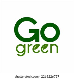 Go green logo design. Go green logo design can be used as a design element for t-shirts, posters, banners for environmental care day, earth day.