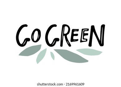 3,477 Go green quotes Images, Stock Photos & Vectors | Shutterstock