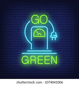 Go green neon sign. Electric vehicle charging station with hanging plug. Night bright advertisement. Vector illustration in neon style for recharge and environment