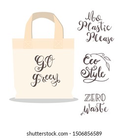 Go Green, No Plastic Please, Eco Style, Zero Waste Lettering Set for Print on Fabric Cloth Bag .Vector Illustration. Eco Friendly, Plastic bag Free Concept