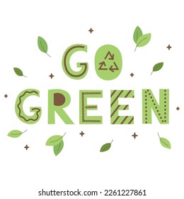 Go green poster. Ecology and zero waste concept