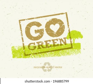 Go Green Recycle Eco Stamp Concept. Vector Creative Organic Design On Paper Background.