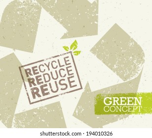 Go Green Recycle Reduce Reuse Eco Concept . Vector Creative Organic Illustration On Paper Background.