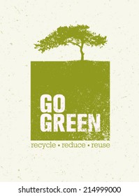 Go Green Recycle Reduce Reuse Eco Poster Concept. Vector Creative Organic Illustration On Paper Background.