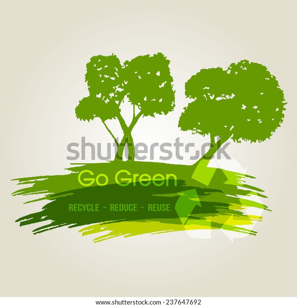 Go Green Recycle Reduce Reuse Eco Stock Vector (Royalty Free) 237647692 ...